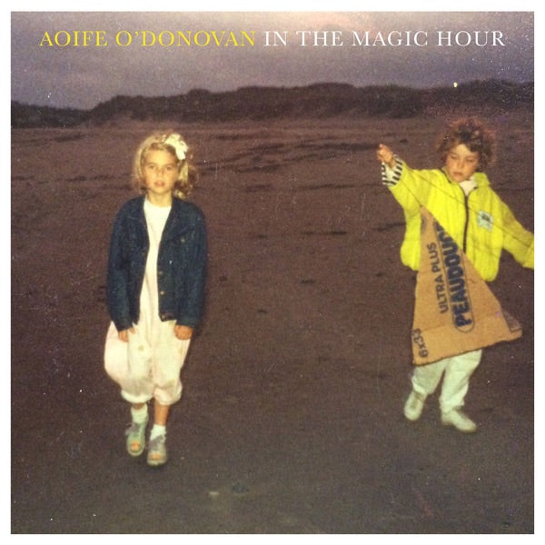 Aoife O'Donovan: In The Magic Hour Vinyl LP