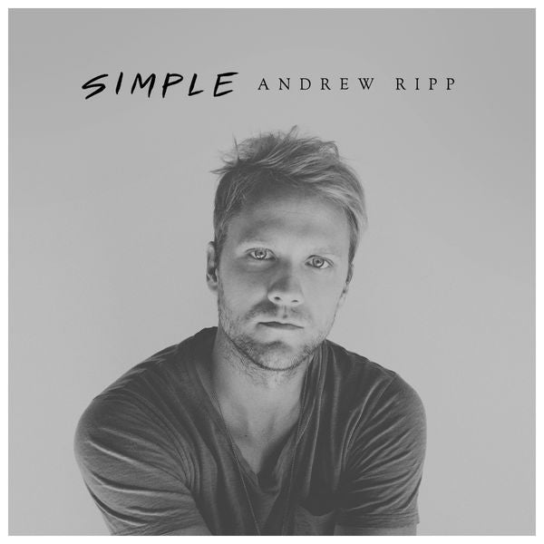 Andrew Ripp: Simple CD (Acoustic version of Won't Let Go)