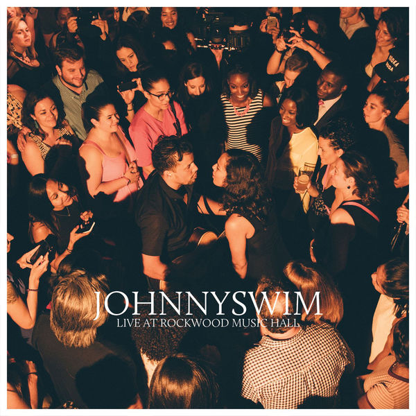 Johnnyswim: Live At Rockwood Music Hall CD