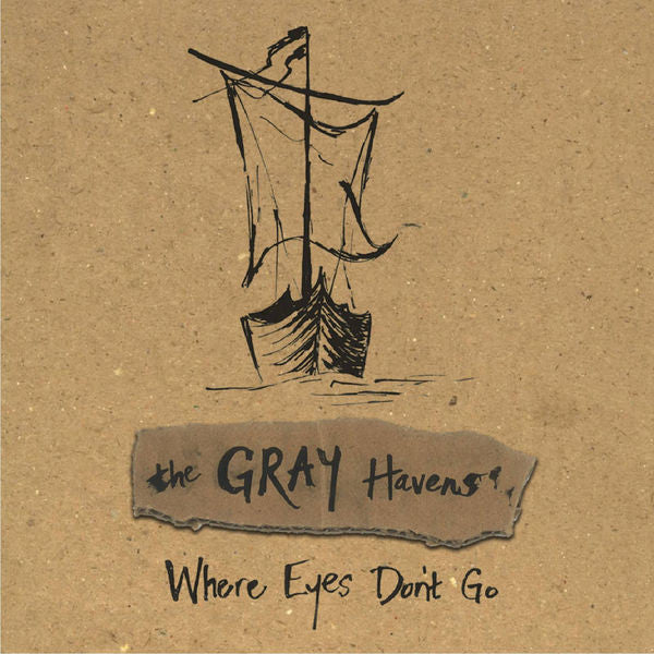 The Gray Havens: Where Eyes Don't Go CD