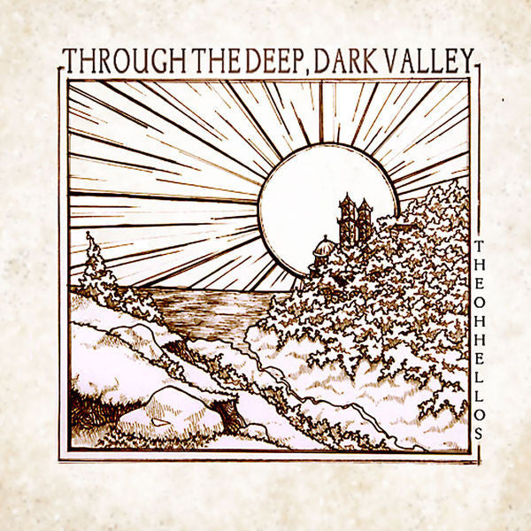 The Oh Hellos: Through the Deep, Dark Valley CD