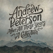 Andrew Peterson: After All These Years CD