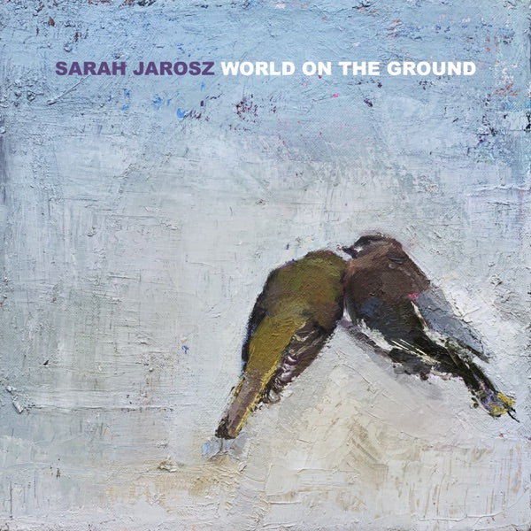 Sarah Jarosz: World On The Ground CD