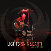 Lights: Skin & Earth Acoustic CD