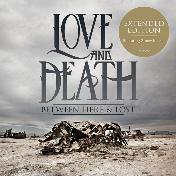 Love and Death: Between Here & Lost Deluxe CD