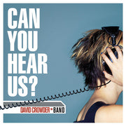 David Crowder Band: Can You Hear Us? CD