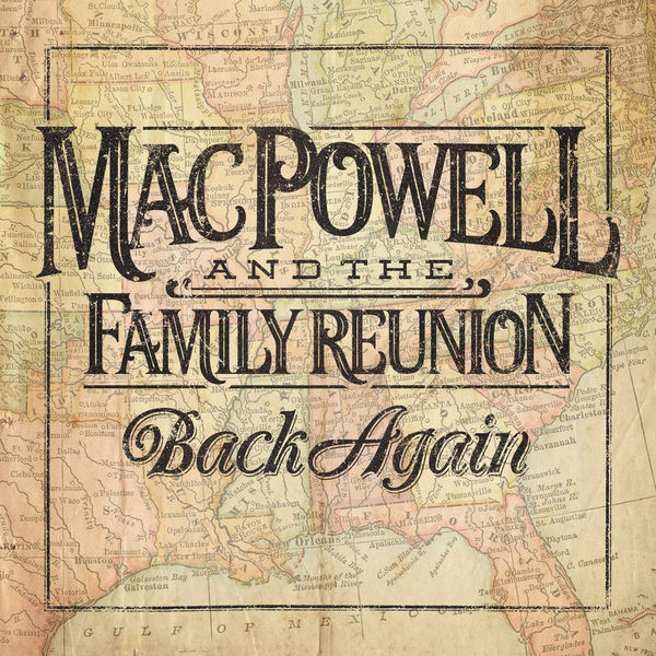 Mac Powell & The Family Reunion: Back Again CD