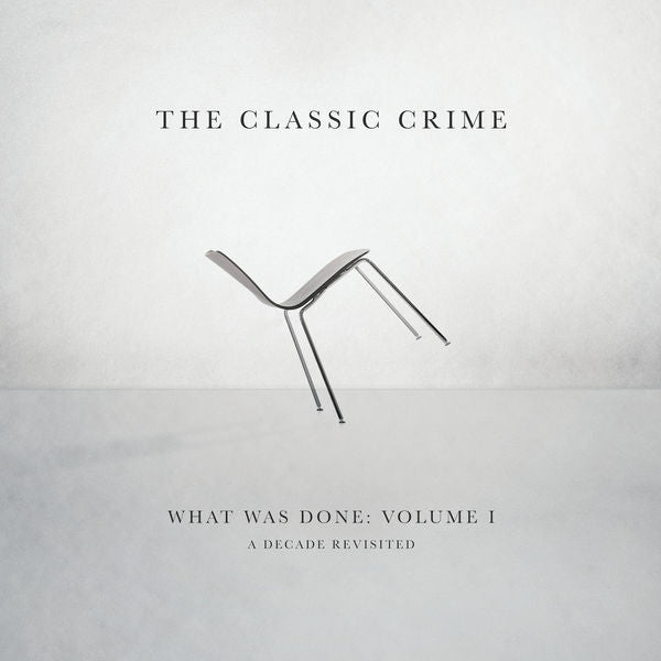 The Classic Crime: What Was Done Volume 1 - A Decade Revisited CD