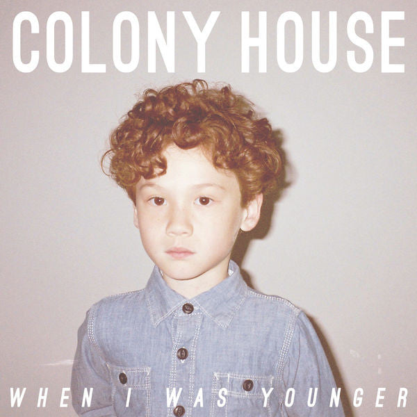 Colony House: When I Was Younger CD