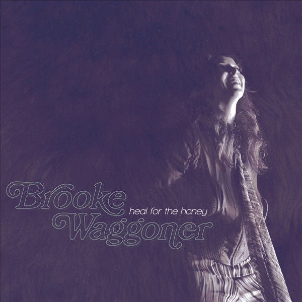 Brooke Waggoner: Heal For The Honey Vinyl LP