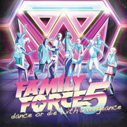 Family Force 5: Dance Or Die With A Vengeance CD