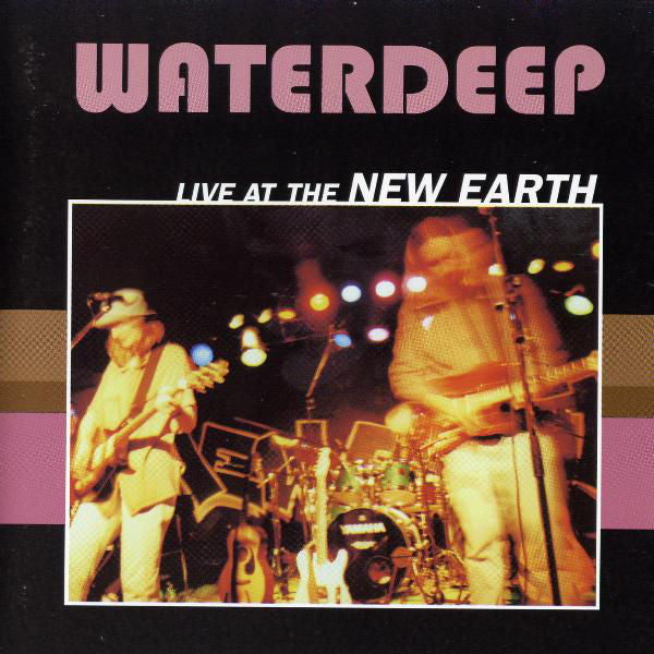 Waterdeep: Live At New Earth CD