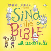 Randall Goodgame: Sing The Bible with Slugs & Bugs CD