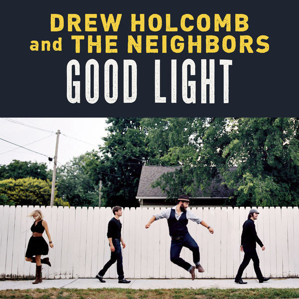 Drew Holcomb & The Neighbors: Good Light CD