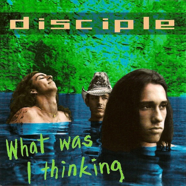 Disciple: What Was I Thinking CD