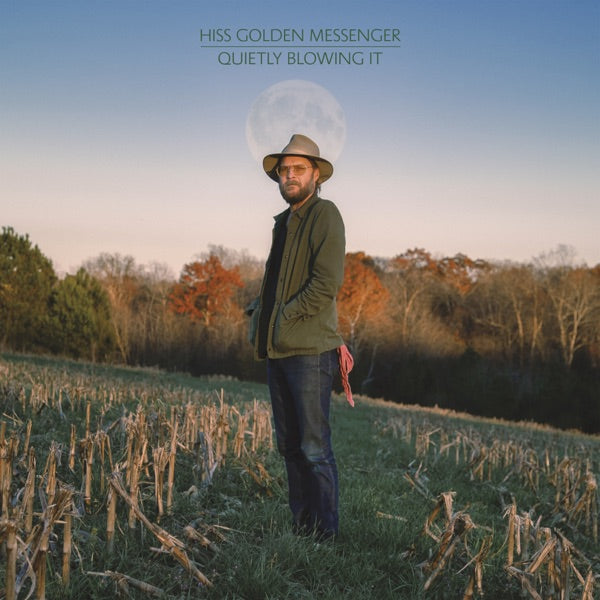 Hiss Golden Messenger: Quietly Blowing It CD