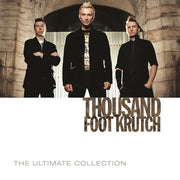 Thousand Foot Krutch: The Ultimate Collection