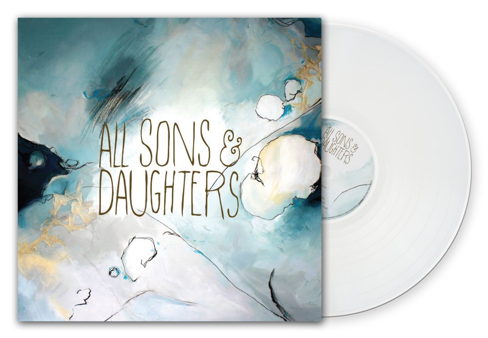 All Sons & Daughters: All Sons & Daughters Vinyl LP (White)