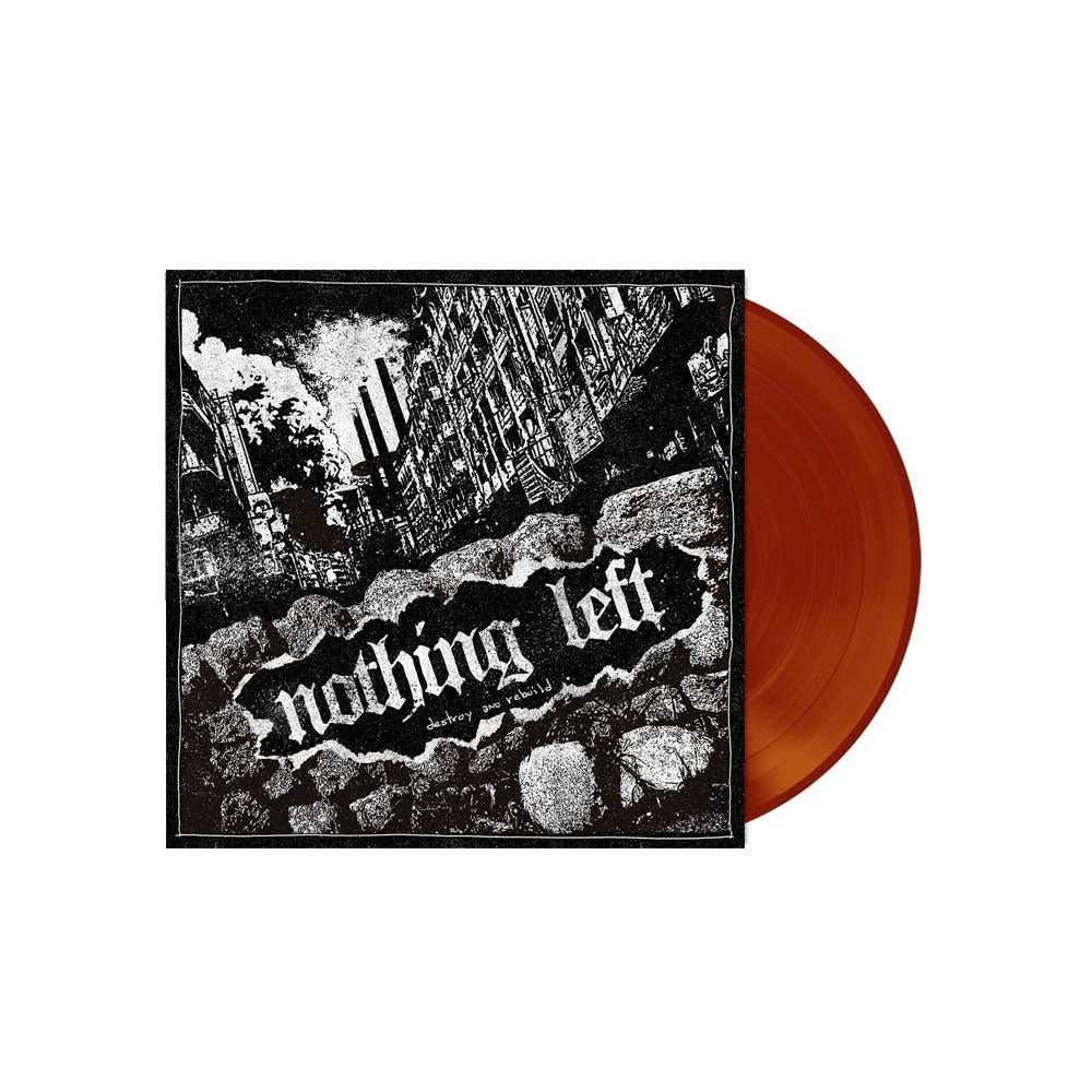 Nothing Left: Destroy and Rebuild Vinyl LP (Red)