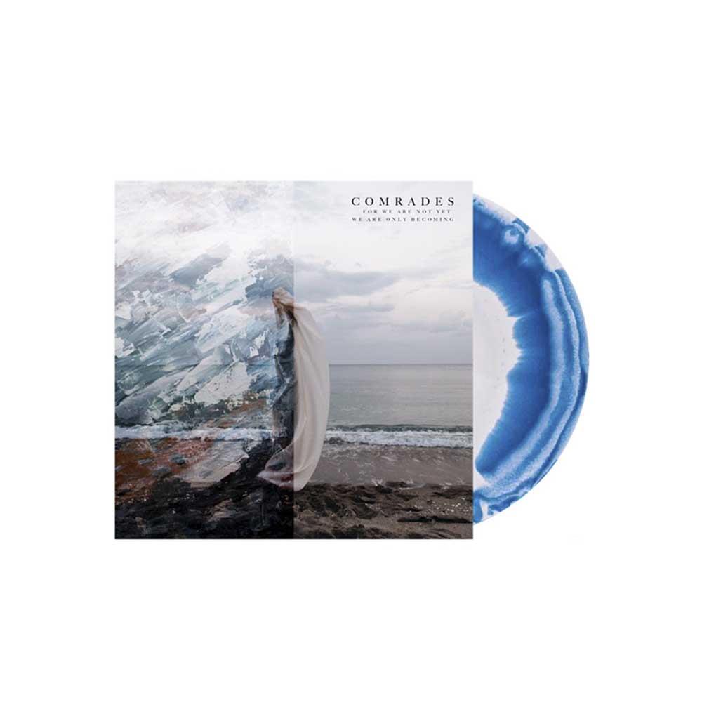 Comrades: For We Are Not Yet, We Are Only Becoming Vinyl LP (White/Blue Swirl)