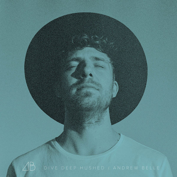 Andrew Belle: Dive Deep Hushed Vinyl