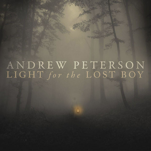 Andrew Peterson: Light For The Lost Boy