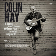 Colin Hay: I Just Don't Know What To Do With Myself Vinyl LP 