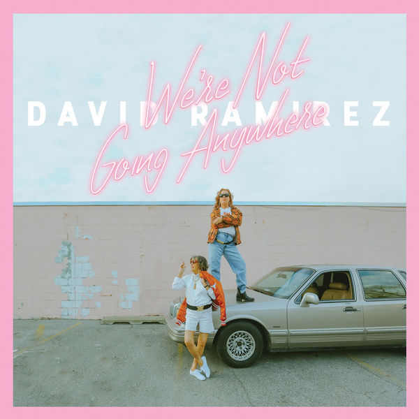 David Ramirez: We're Not Going Anywhere CD
