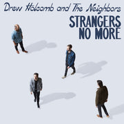 Drew Holcomb and the Neighbors: Strangers No More Vinyl LP