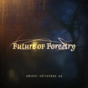 Future of Forestry: Advent Christmas EP