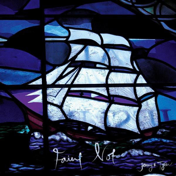 Jenny & Tyler: Faint Not CD