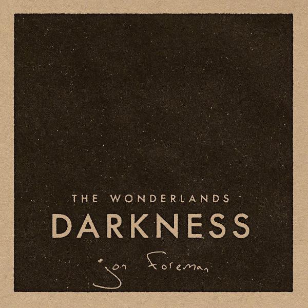 Jon Foreman: The Wonderlands - Darkness CD