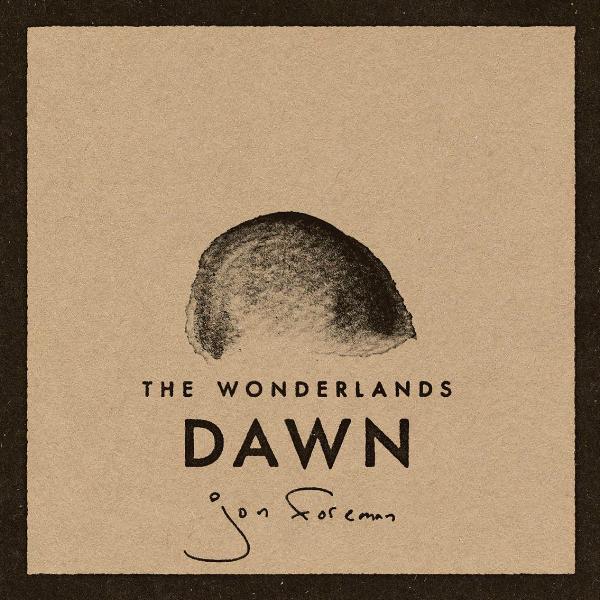 Jon Foreman: The Wonderlands - Dawn CD