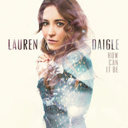 Lauren Daigle: How Can It Be CD
