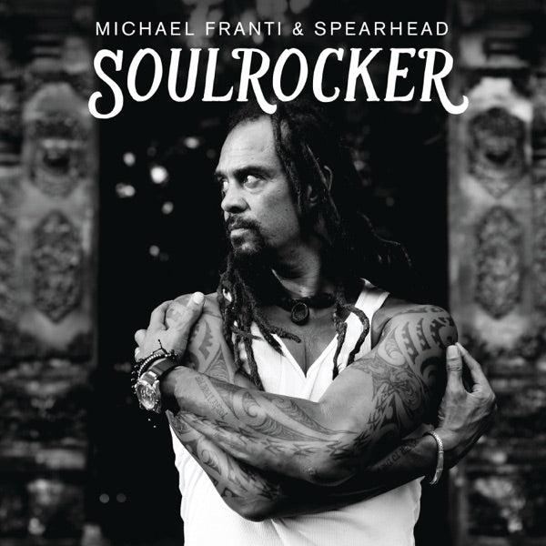 Michael Franti & Spearhead: Soulrocker CD