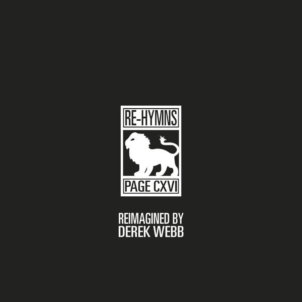Page CXVI / Derek Webb: Re-Hymns Reimagined by Derek Webb CD