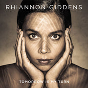 Rhiannon Giddens: Tomorrow Is My Turn CD