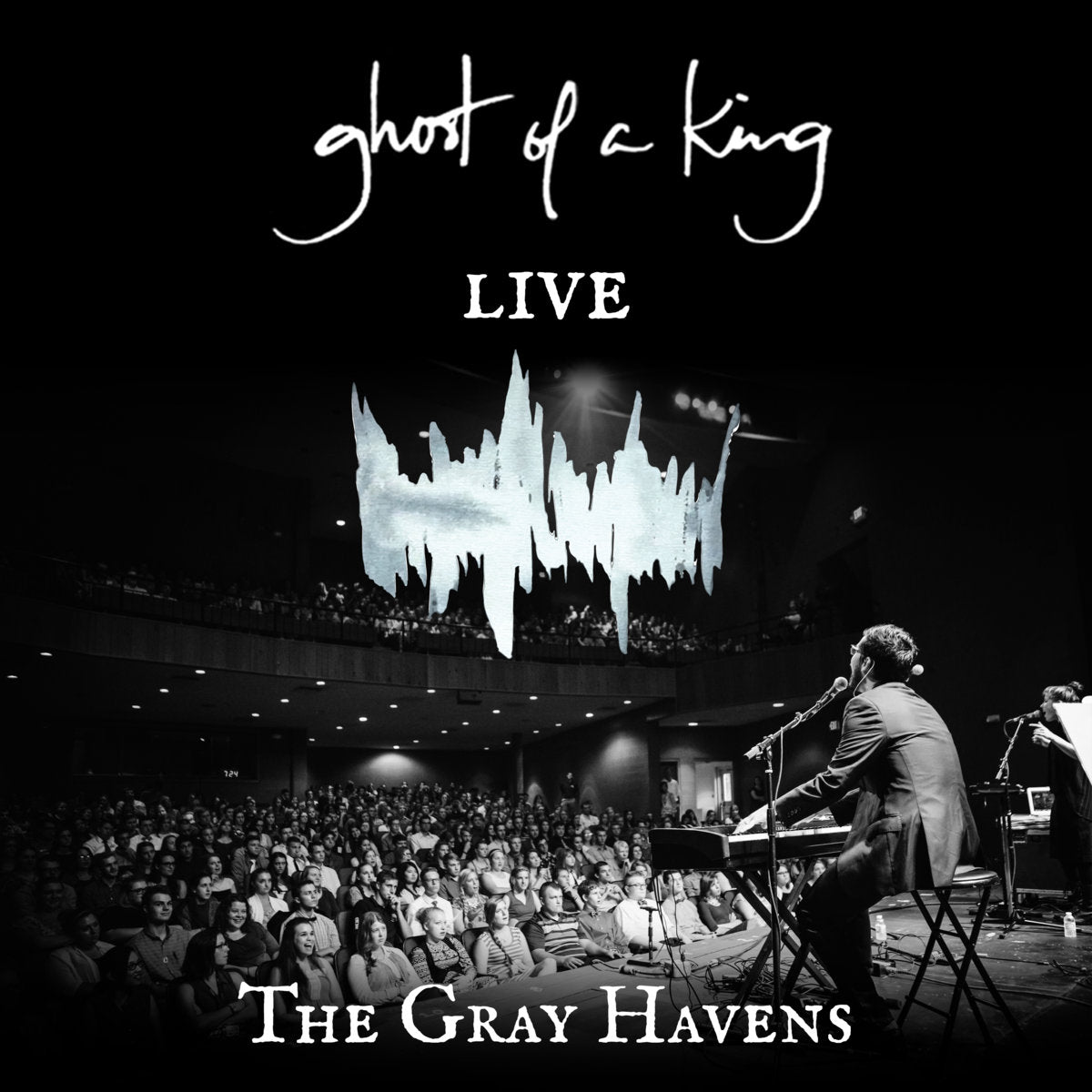 The Gray Havens: Ghost of a King - LIVE CD