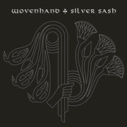Wovenhand: Silver Sash Vinyl LP