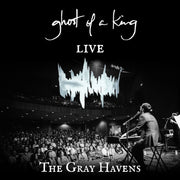 The Gray Havens: Ghost of a King - LIVE CD
