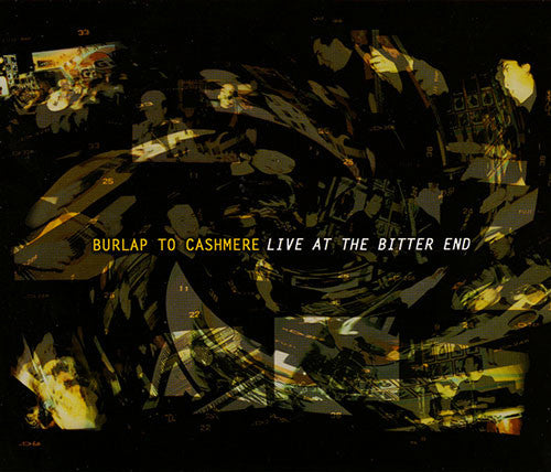 Burlap To Cashmere: Live at the Bitter End CD