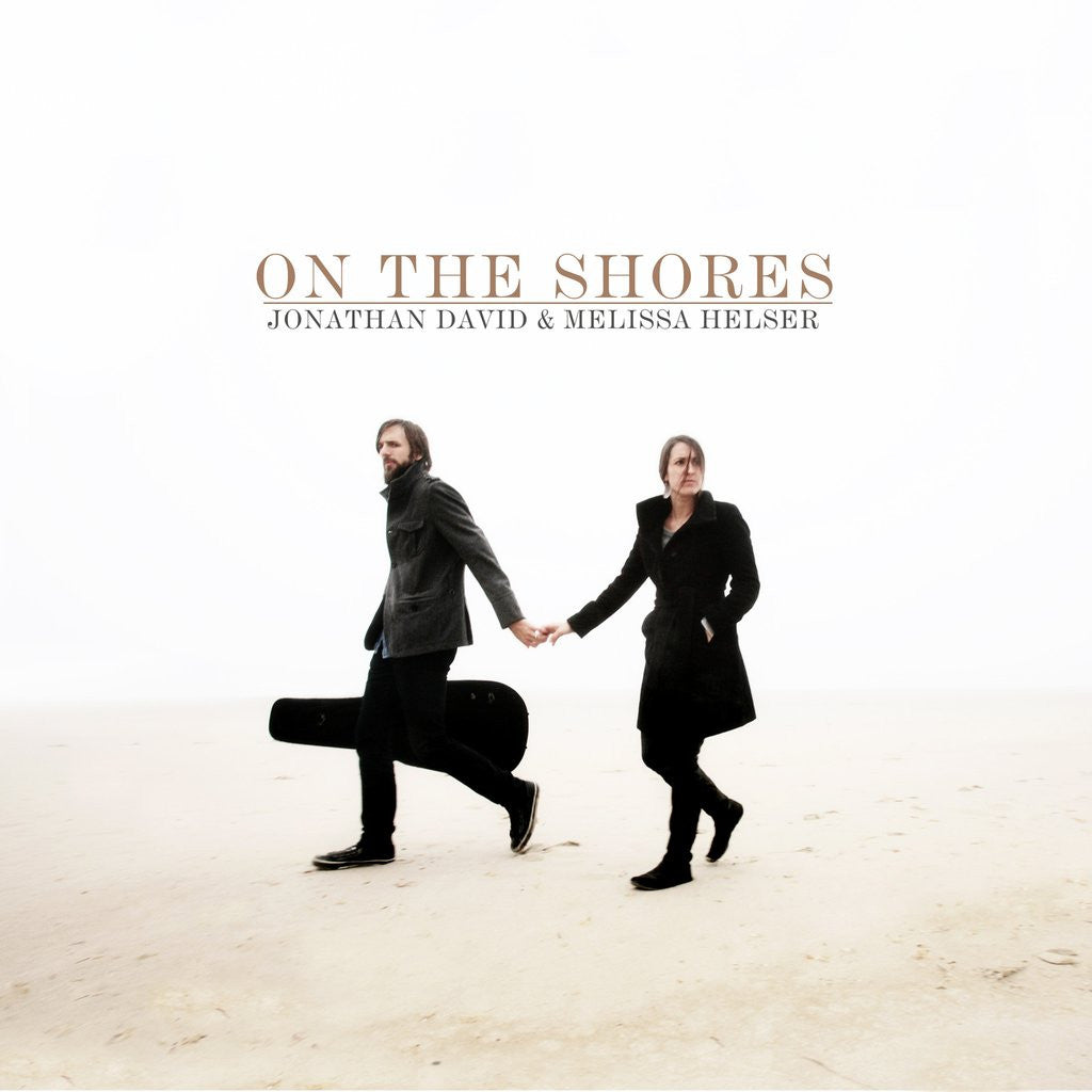 Jonathan David & Melissa Helser: On The Shores CD