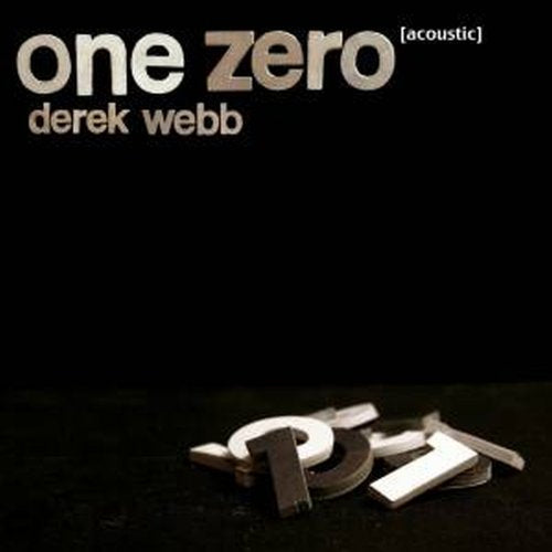 Derek Webb: One Zero (Acoustic) CD